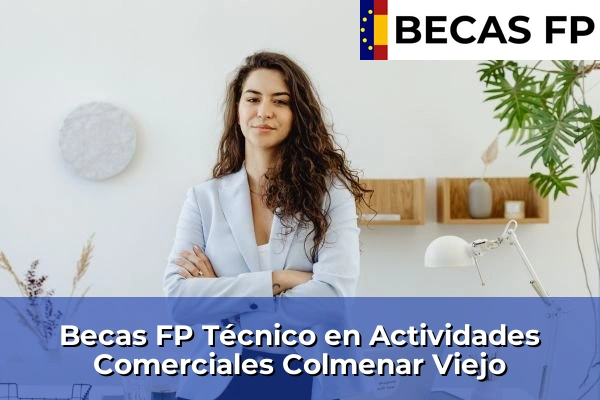Becas FP Técnico en Actividades Comerciales en Colmenar Viejo