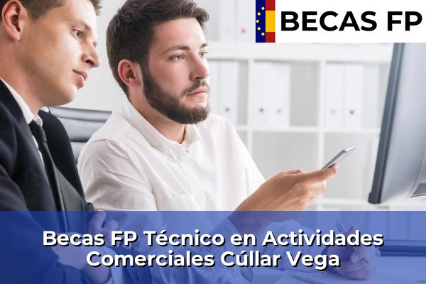 Becas FP Técnico en Actividades Comerciales en Cúllar Vega