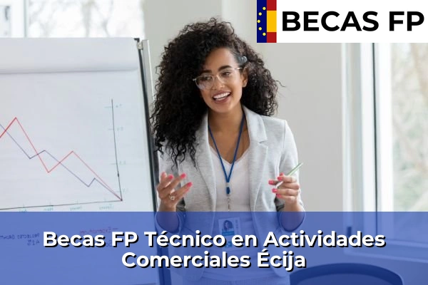 Becas FP Técnico en Actividades Comerciales en Écija