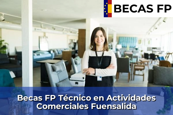 Becas FP Técnico en Actividades Comerciales en Fuensalida