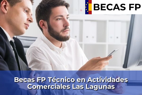 Becas FP Técnico en Actividades Comerciales en Las Lagunas