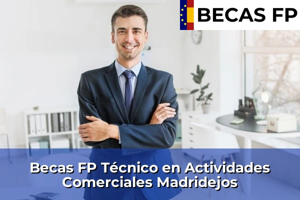 Becas FP Técnico en Actividades Comerciales en Madridejos