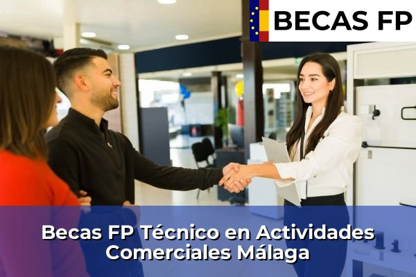 Becas FP Técnico en Actividades Comerciales en Málaga