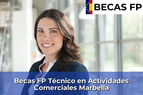 Becas FP Técnico en Actividades Comerciales en Marbella