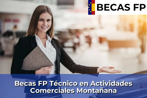 Becas FP Técnico en Actividades Comerciales en Montañana