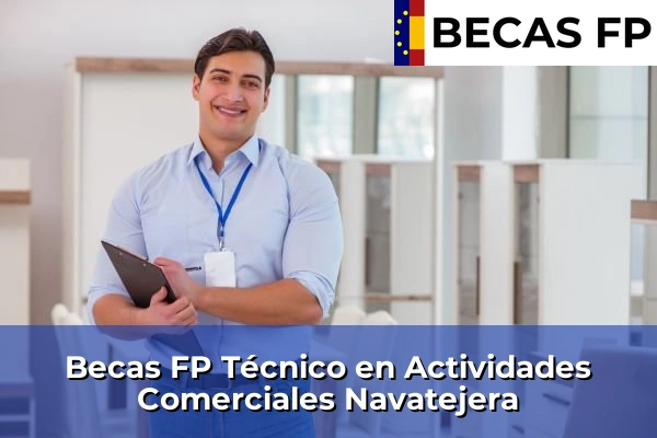 Becas FP Técnico en Actividades Comerciales en León 11 Becas FP Técnico en Actividades Comerciales en Navatejera