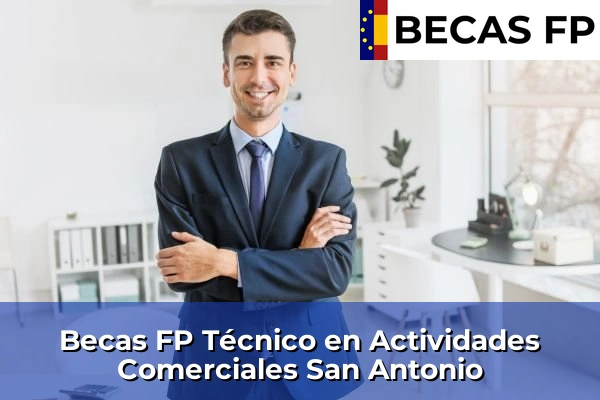 Becas FP Técnico en Actividades Comerciales en San Antonio