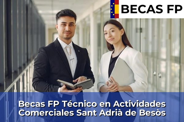 Becas FP Técnico en Actividades Comerciales en Sant Adrià de Besòs