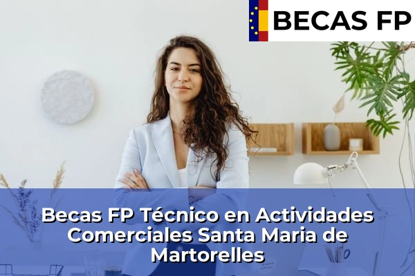 Becas FP Técnico en Actividades Comerciales en Santa Maria de Martorelles