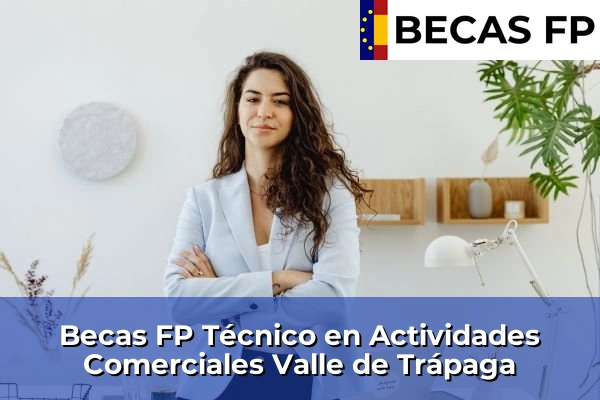 Becas FP Técnico en Actividades Comerciales en Valle de Trápaga
