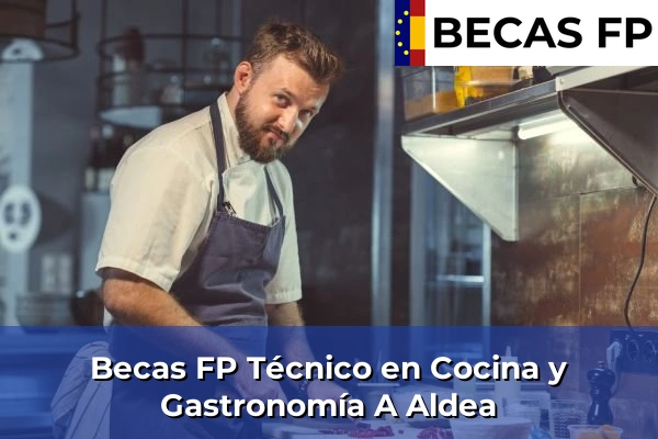 Becas FP Técnico en Cocina y Gastronomía en A Aldea