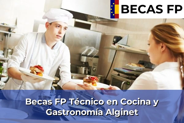 Becas FP Técnico en Cocina y Gastronomía en Alginet