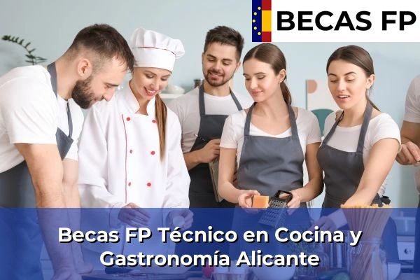 Becas FP Técnico en Cocina y Gastronomía en Alicante