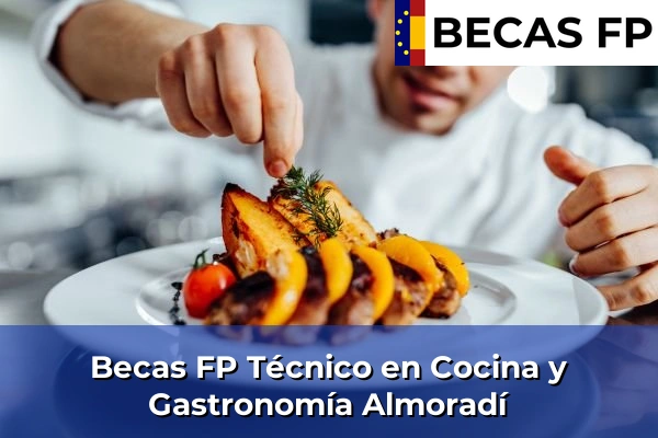 Becas FP Técnico en Cocina y Gastronomía en Almoradí