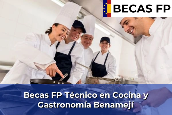 Becas FP Técnico en Cocina y Gastronomía en Benamejí