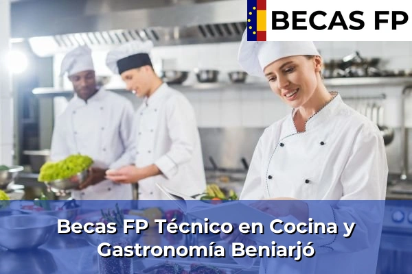Becas FP Técnico en Cocina y Gastronomía en Beniarjó