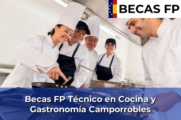 Becas FP Técnico en Cocina y Gastronomía en Camporrobles