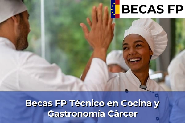 Becas FP Técnico en Cocina y Gastronomía en Càrcer