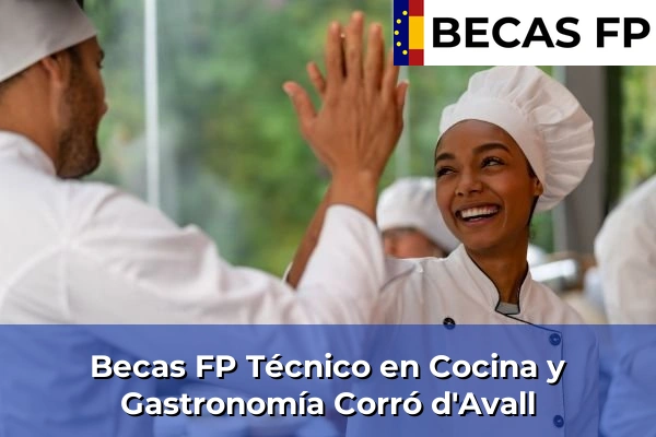 Becas FP Técnico en Cocina y Gastronomía en Corró d'Avall