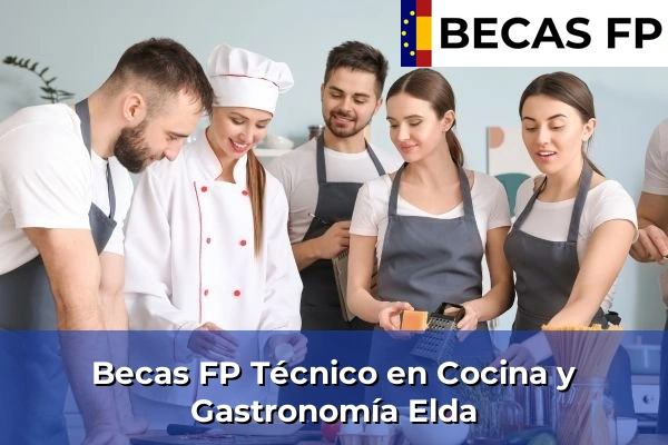 Becas FP Técnico en Cocina y Gastronomía en Elda