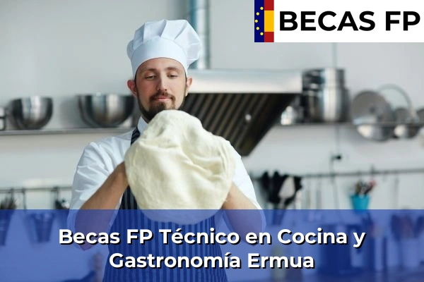Becas FP Técnico en Cocina y Gastronomía en Ermua