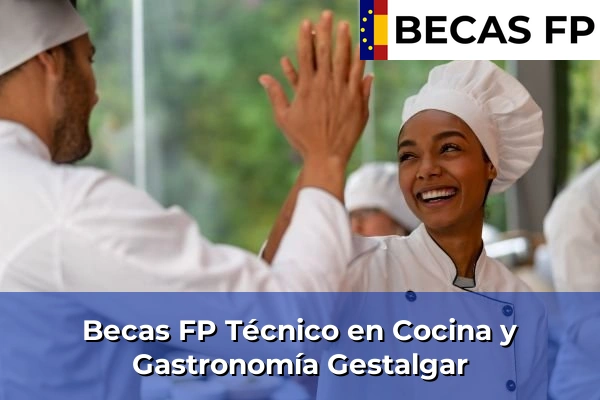 Becas FP Técnico en Cocina y Gastronomía en Gestalgar