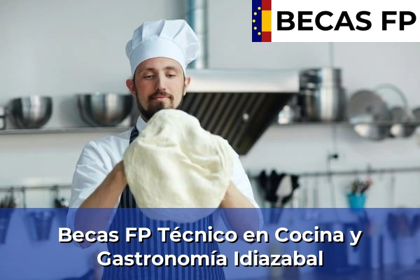 Becas FP Técnico en Cocina y Gastronomía en Idiazabal