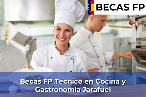 Becas FP Técnico en Cocina y Gastronomía en Jarafuel