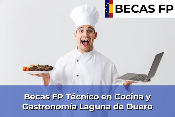 Becas FP Técnico en Cocina y Gastronomía en Laguna de Duero