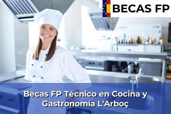 Becas FP Técnico en Cocina y Gastronomía en L'Arboç
