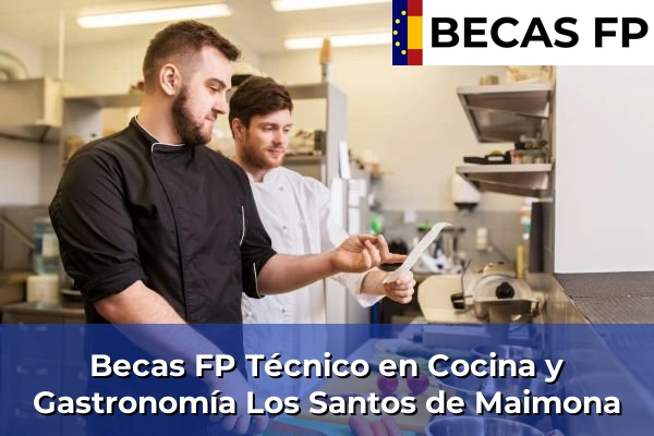 Becas FP Técnico en Cocina y Gastronomía en Badajoz 13 Becas FP Técnico en Cocina y Gastronomía en Los Santos de Maimona
