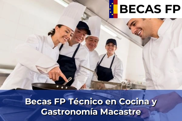 Becas FP Técnico en Cocina y Gastronomía en Macastre
