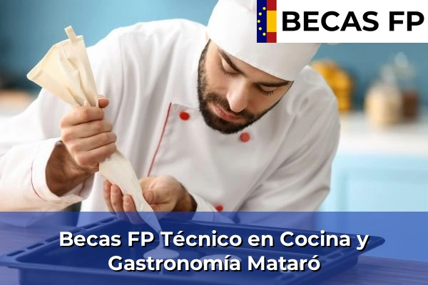 Becas FP Técnico en Cocina y Gastronomía en Mataró