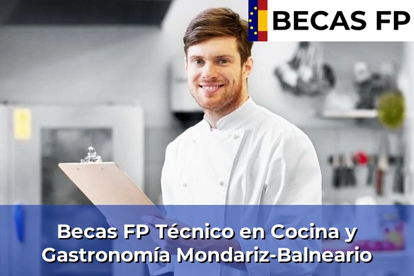 Becas FP Técnico en Cocina y Gastronomía en Mondariz-Balneario