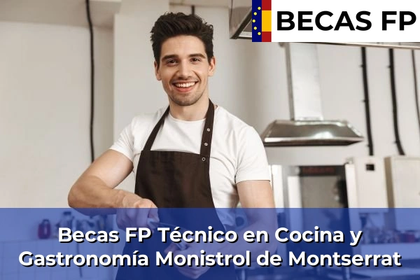 Becas FP Técnico en Cocina y Gastronomía en Monistrol de Montserrat