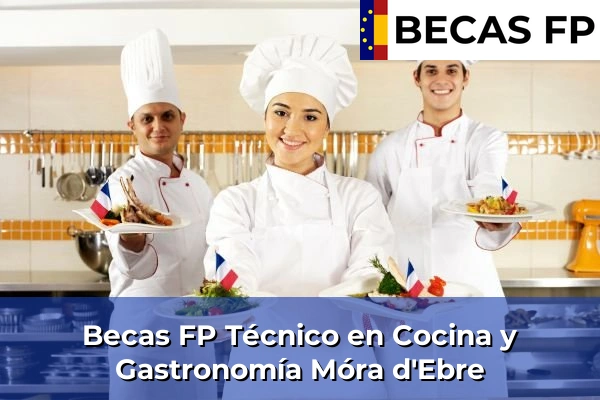 Becas FP Técnico en Cocina y Gastronomía en Móra d'Ebre