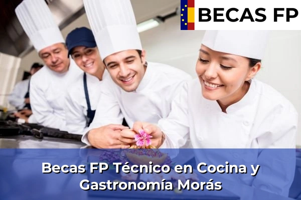 Becas FP Técnico en Cocina y Gastronomía en Morás