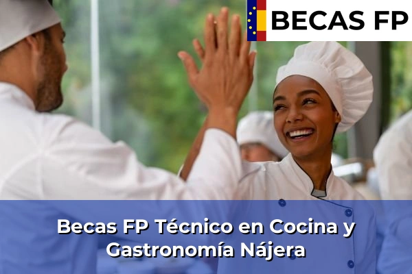 Becas FP Técnico en Cocina y Gastronomía en Nájera