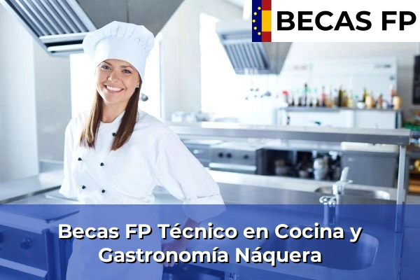 Becas FP Técnico en Cocina y Gastronomía en Náquera