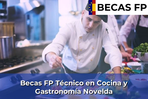 Becas FP Técnico en Cocina y Gastronomía en Novelda