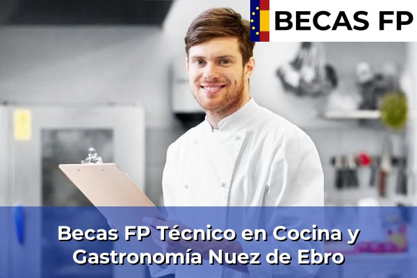 Becas FP Técnico en Cocina y Gastronomía en Nuez de Ebro