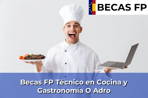 Becas FP Técnico en Cocina y Gastronomía en O Adro