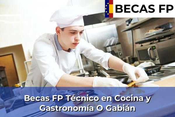 Becas FP Técnico en Cocina y Gastronomía en O Gabián
