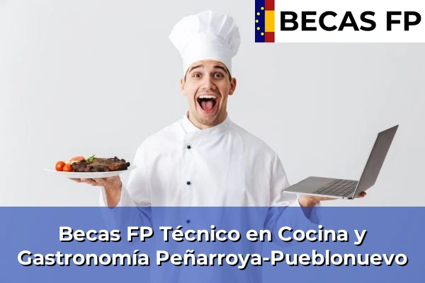 Becas FP Técnico en Cocina y Gastronomía en Peñarroya-Pueblonuevo