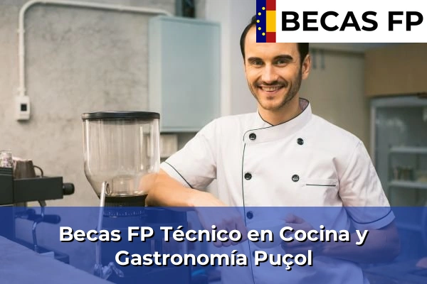 Becas FP Técnico en Cocina y Gastronomía en Puçol