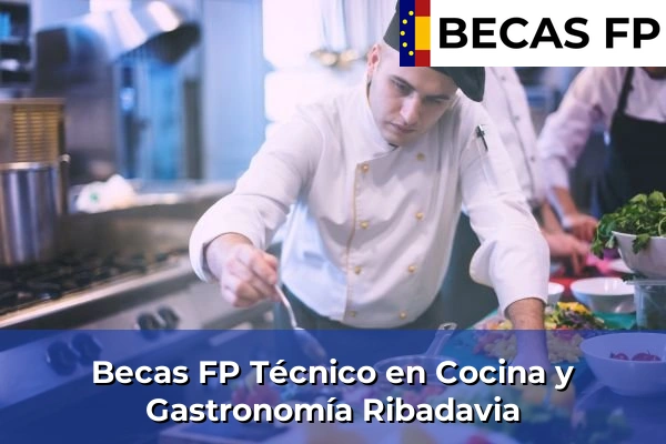 Becas FP Técnico en Cocina y Gastronomía en Ribadavia