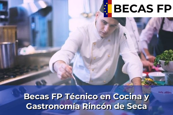 Becas FP Técnico en Cocina y Gastronomía en Rincón de Seca
