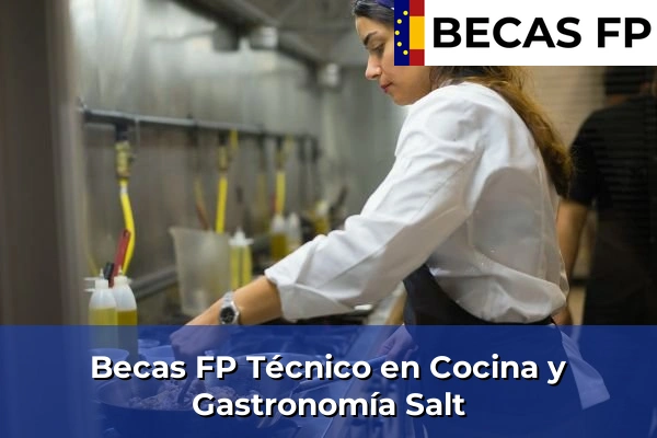 Becas FP Técnico en Cocina y Gastronomía en Salt