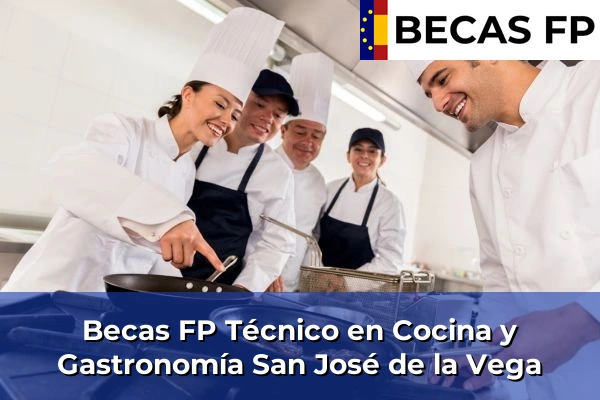 Becas FP Técnico en Cocina y Gastronomía en San José de la Vega
