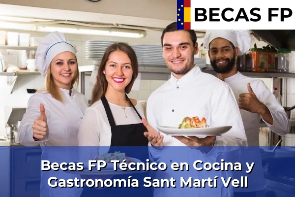 Becas FP Técnico en Cocina y Gastronomía en Sant Martí Vell